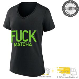 Fuck matcha shirt