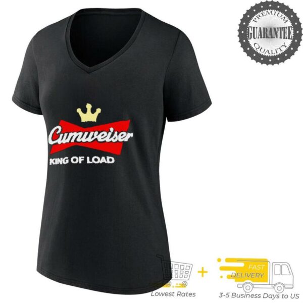 Cumweiser King of load shirt