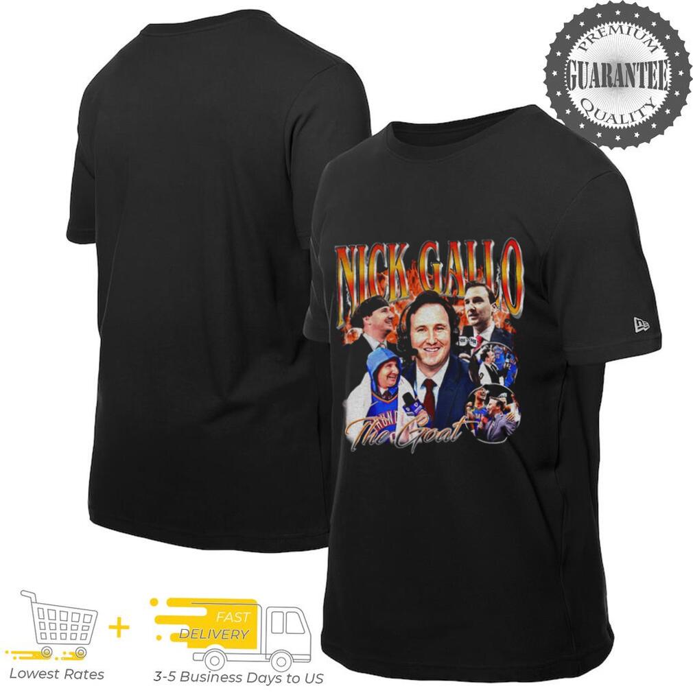Nick Gallo The Goat Funny Momment shirt Nick Gallo The Goat Funny Momment shirt