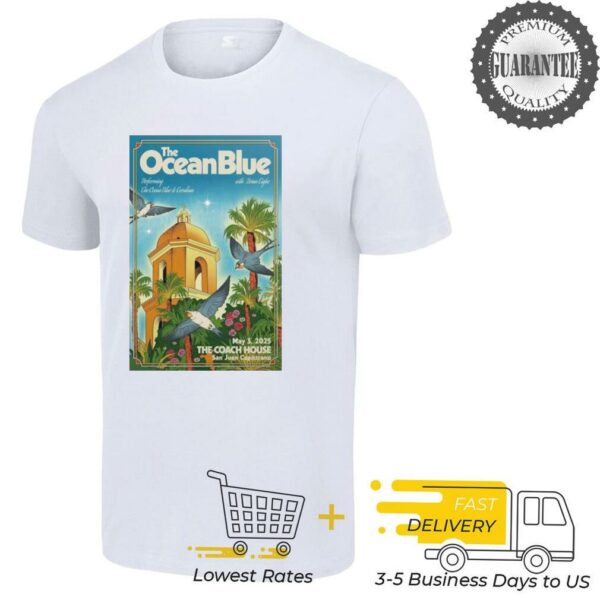 The ocean blue san juan capistrano ca 5 3 2025 shirt