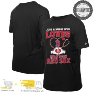 Just a nurse who loves Boston Red Sox shirt