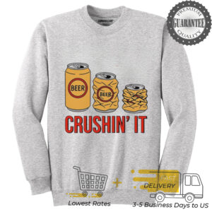 Crushin it beer hoodiee