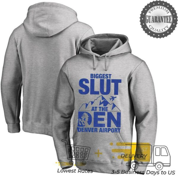 Biggest Slut at the Denver Airport shirt