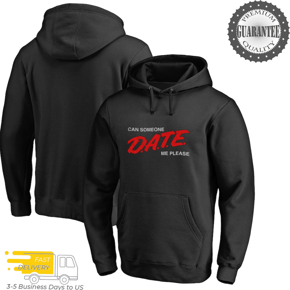 Can Someone Date Me Please funny shirt Can Someone Date Me Please funny shirt