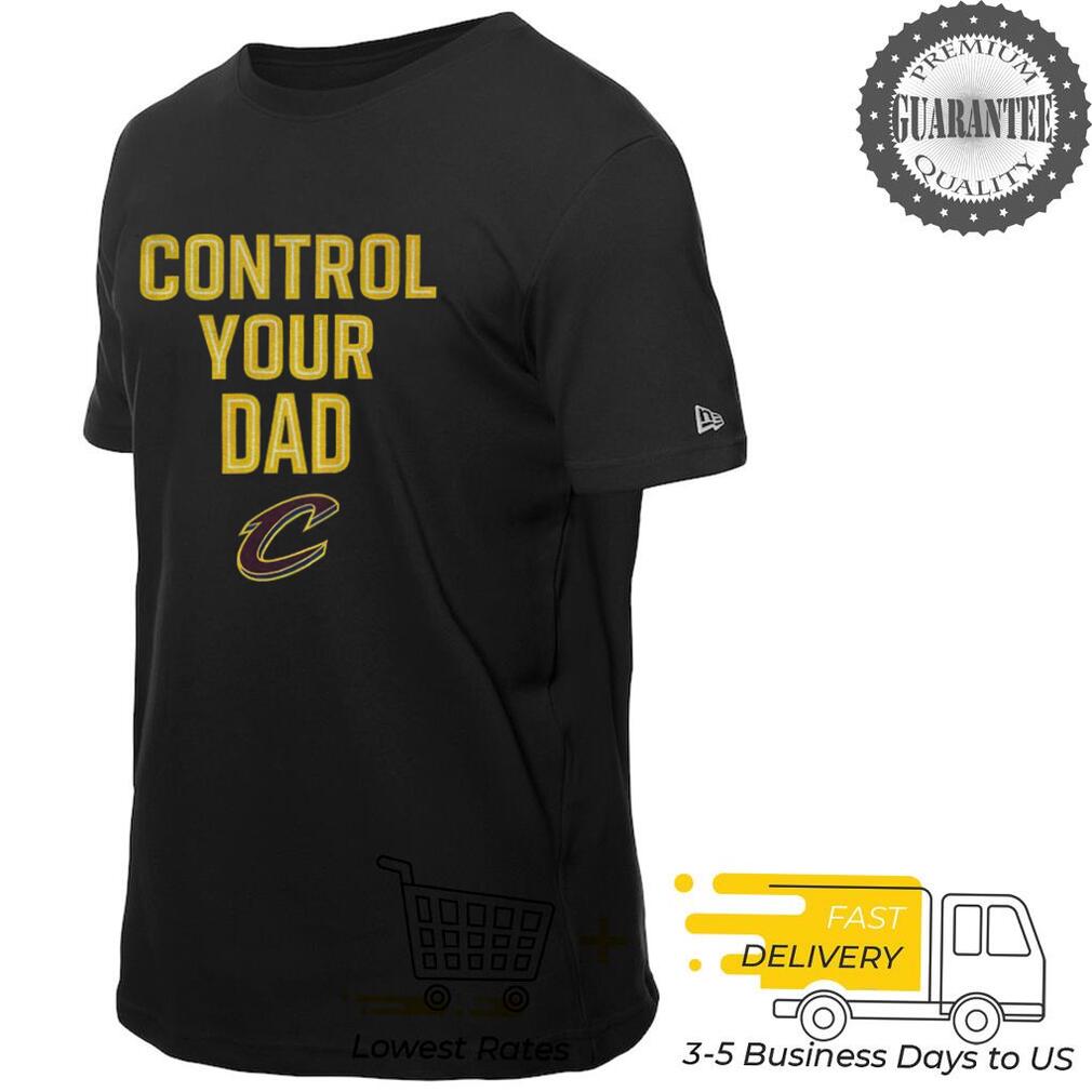 Cavs Control Your Dad NBA shirt Cavs Control Your Dad NBA shirt