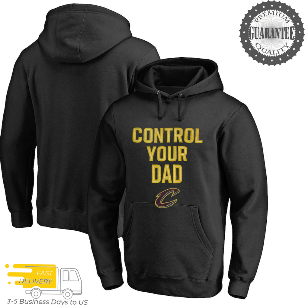 Cavs Control Your Dad NBA shirt Cavs Control Your Dad NBA shirt