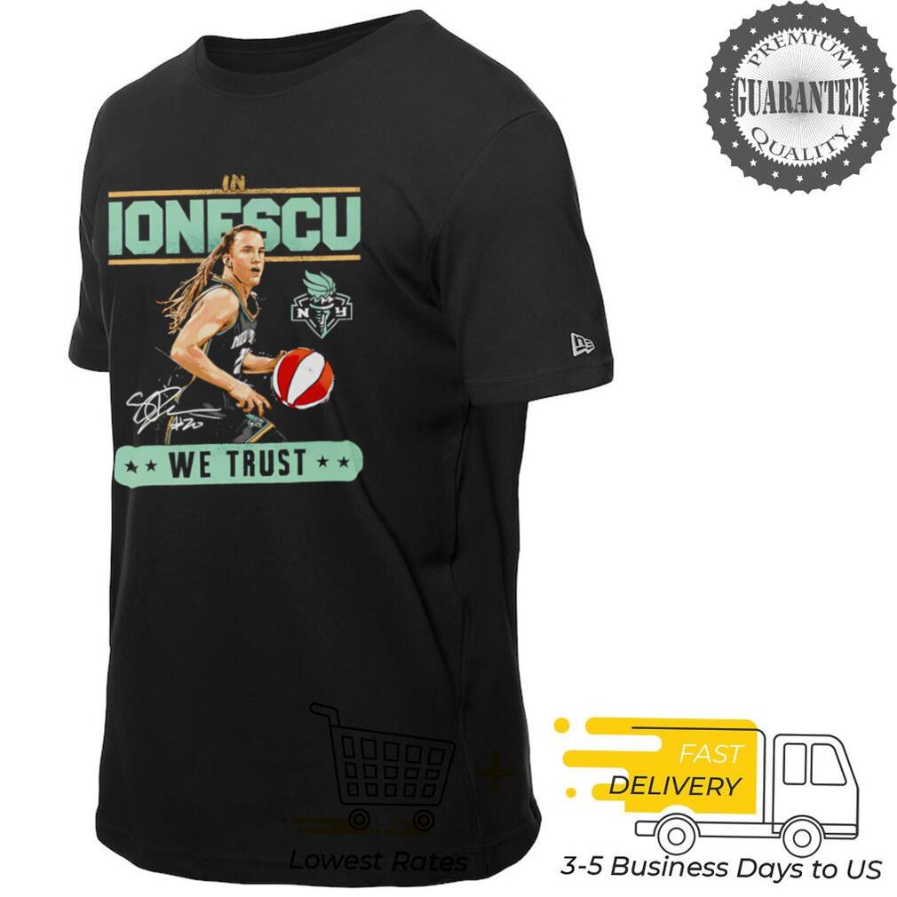 In Sabrina Ionescu we trust shirt In Sabrina Ionescu we trust shirt