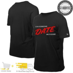 Can Someone Date Me Please funny shirt