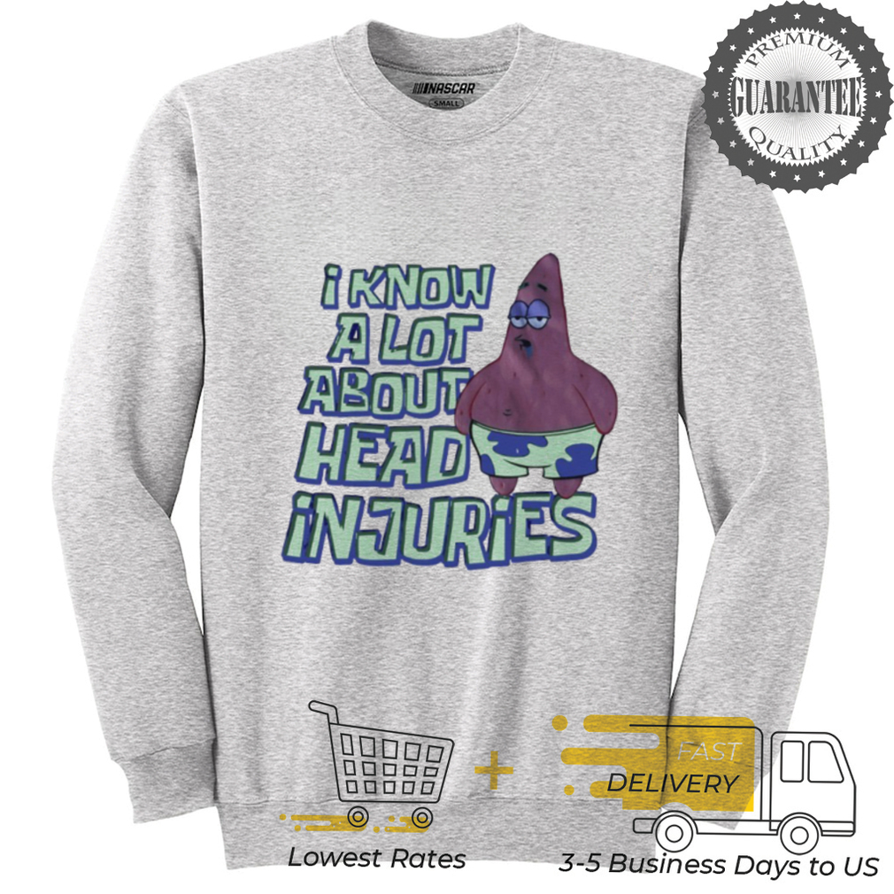 Patrick Star I know a lot about head injuries shirt Patrick Star I know a lot about head injuries shirt