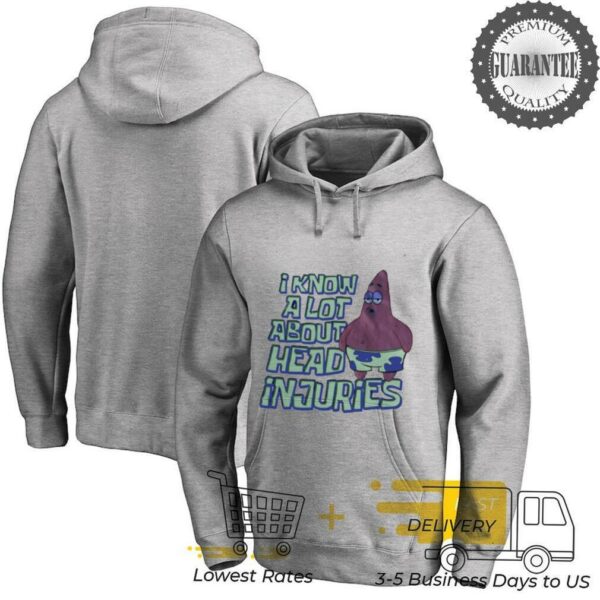Patrick Star I know a lot about head injuries shirt