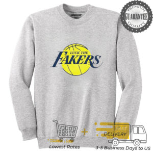 Luck the Fakers Fuck Los Angeles Lakers funny NBA shirt
