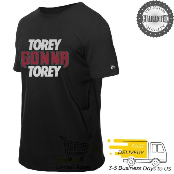 Torey Gonna Torey shirt