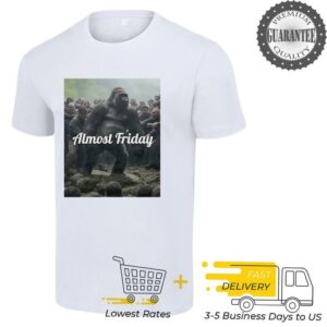 Almost Friday Gorilla Fight shirt